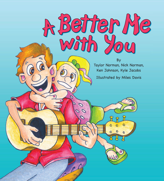 "A Better Me With You" Book - (Autographed & Digital Song Included)